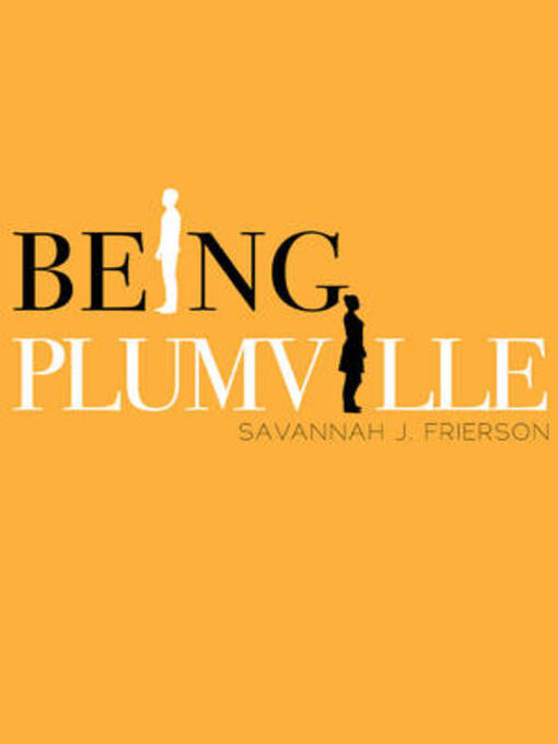 Title details for Being Plumville by Savannah J. Frierson - Wait list